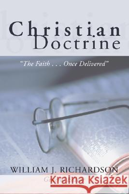 Christian Doctrine Richardson, William J. 9781592446629 Wipf & Stock Publishers