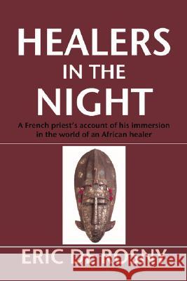 Healers in the Night Eric d Robert R. Barr 9781592446865 Wipf & Stock Publishers