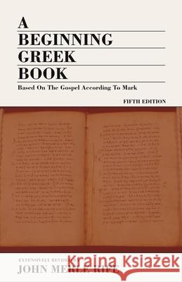 A Beginning Greek Book Rife, John M. 9781592447039 Wipf & Stock Publishers