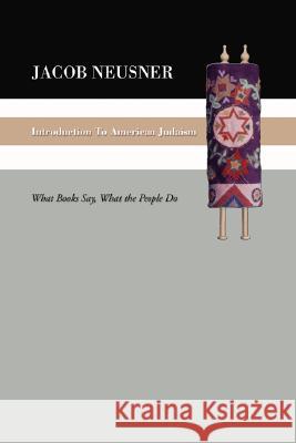 Introduction to American Judaism Neusner, Jacob 9781592447596 Wipf & Stock Publishers