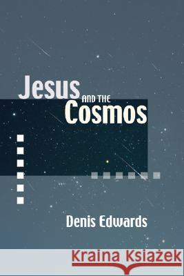 Jesus and the Cosmos Denis Edwards 9781592447633 Wipf & Stock Publishers