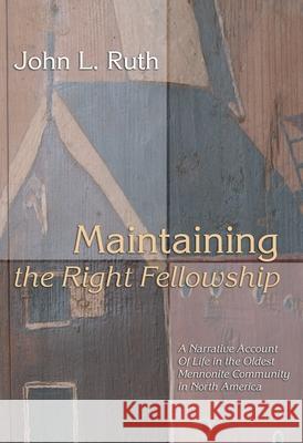 Maintaining the Right Fellowship Ruth, John L. 9781592447886