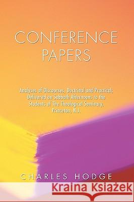 Conference Papers Charles Hodge 9781592448159