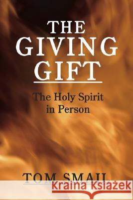 The Giving Gift Thomas A. Smail 9781592449873 Wipf & Stock Publishers