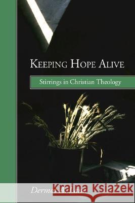 Keeping Hope Alive Dermot A. Lane 9781592449934