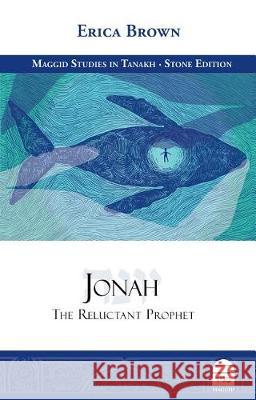 Jonah: The Reluctant Prophet Dr Erica Brown, Dr 9781592644858