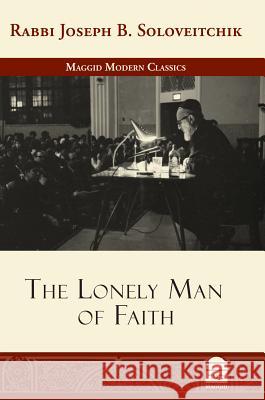 The Lonely Man of Faith Joseph B. Soloveitchik 9781592644872