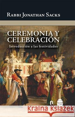 Ceremonia Y Celebraci''š€š''š€šš€šn Jonathan Sacks 9781592645268