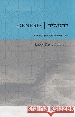Genesis: A Parsha Companion David Fohrman 9781592645442 Maggid