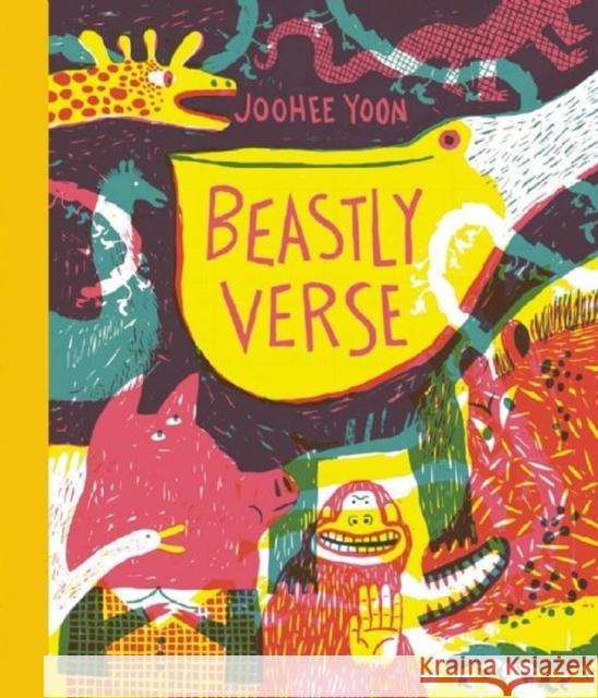 Beastly Verse Joohee Yoon 9781592701667 Enchanted Lion Books