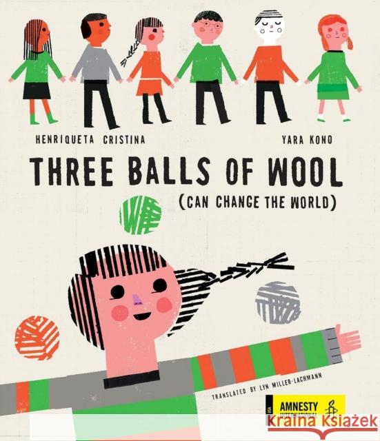 Three Balls of Wool Henriqueta Cristina Yara Kono 9781592702206 Enchanted Lion Books