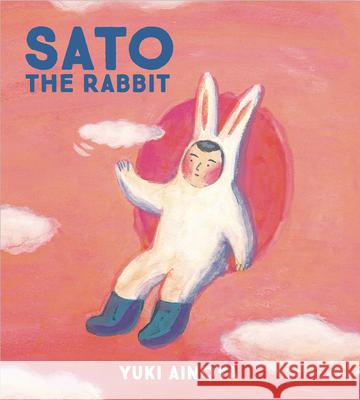 Sato the Rabbit Yuki Ainoya Michael Blaskowsky 9781592703180 Enchanted Lion Books