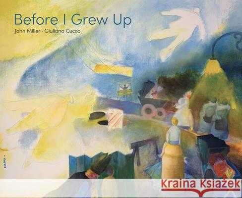 Before I Grew Up John Miller 9781592703616