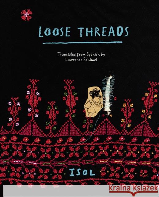 Loose Threads: A Picture Book Isol                                     Lawrence Schimel 9781592703920 Enchanted Lion