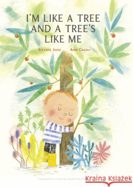I’m Like a Tree and a Tree’s Like Me Sylvaine Jaoui 9781592704248 Enchanted Lion Books