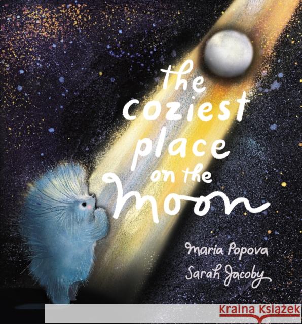 The Coziest Place on the Moon Maria Popova 9781592704378 Enchanted Lion Books
