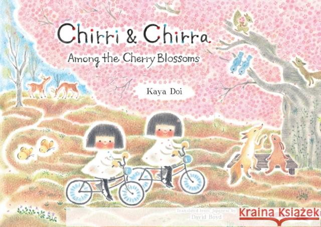 Chirri & Chirra, Among the Cherry Blossoms Kaya Doi 9781592704828 Abrams Books