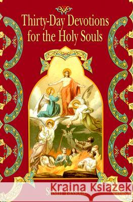 Thirty-Day Devotions for the Holy Souls Susan Tassone 9781592760527