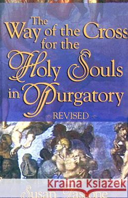 Way of the Cross for the Holy Souls in Purgatory Susan Tassone 9781592761418 Our Sunday Visitor Inc.,U.S.