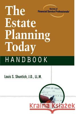The Estate Planning Today Handbook Louis S. Shuntich 9781592800605 Marketplace Books