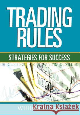 Trading Rules: Strategies for Success Eng, William F. 9781592802548 Marketplace Books