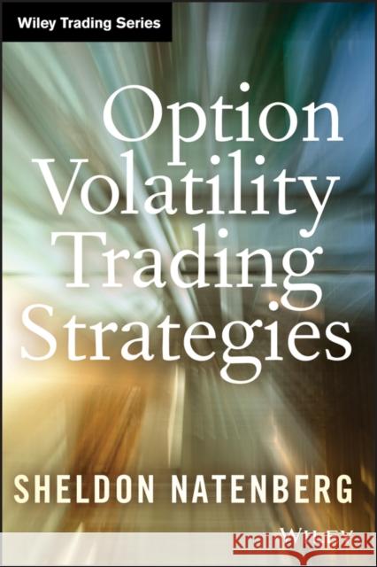 Option Volatility Trading Strategies Sheldon Natenberg 9781592802920 Marketplace Books