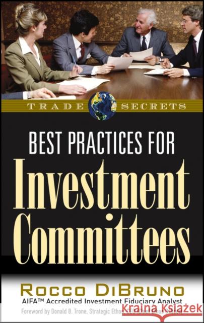 Best Practices for Investment Committees DiBruno, Rocco 9781592803095 John Wiley & Sons