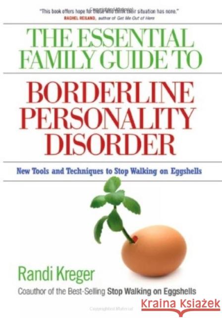 Essential Family Guide to Borderline Personality Disorder, T Randi Kreger 9781592853632 Hazelden Publishing & Educational Services