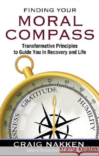 Finding Your Moral Compass Craig Nakken 9781592858705