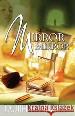 Mirror, Mirror Handfield, Laurel 9781593090142 Strebor Books