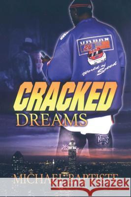 Cracked Dreams Michael Daniel Baptiste 9781593090357