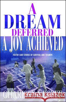 A Dream Deferred, a Joy Achieved: Stories of Struggle and Triumph Nesbit, Charisse 9781593091255 Strebor Books