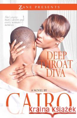 Deep Throat Diva Cairo 9781593093013 Strebor Books