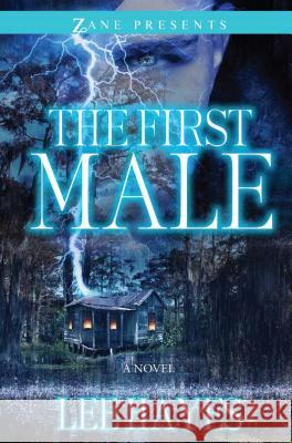 First Male Hayes, Lee 9781593094393 Strebor Books