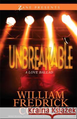 Unbreakable: A Love Ballad William Fredrick Cooper 9781593094874