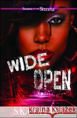 Wide Open S. K. Collins 9781593095529 Strebor Books