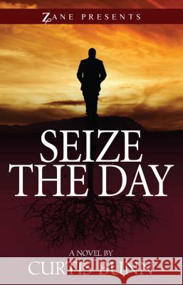 Seize The Day Curtis Bunn 9781593095741