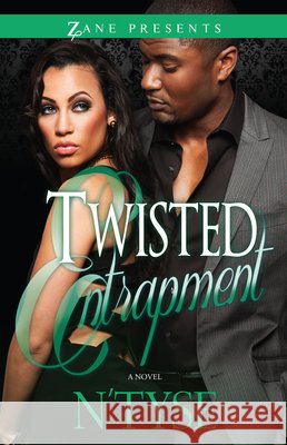 Twisted Entrapment: A Novel N'Tyse 9781593096144 Strebor Books International, LLC