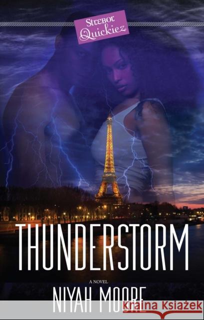 Thunderstorm: A Strebor Quickiez Niyah Moore 9781593096342 Strebor Books