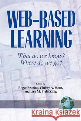 Web-Based Learning: What Do We Know? Where Do We Go? (PB) Wills, Elspeth M. 9781593110024 Information Age Publishing