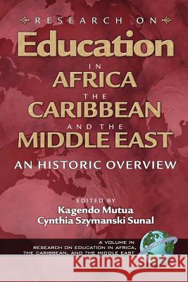 Research on Education in Africa, the Caribbean, and the Middle East (PB) Mutua, Kagendo 9781593110475 Information Age Publishing