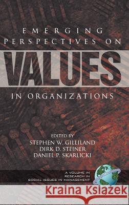Emerging Perspectives on Values in Organizations (Hc) Steiner, Dirk 9781593110659 Information Age Publishing