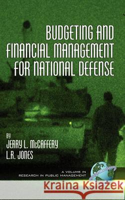 Budgeting and Financial Management for National Defense (Hc) McCaffery, Jerry 9781593111052