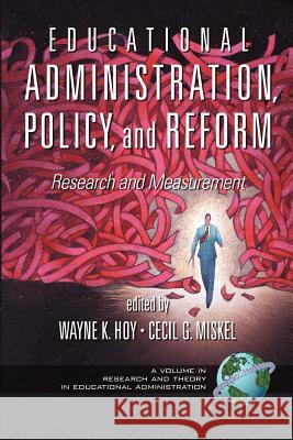 Educational Administration, Policy, and Reform: Research and Measurement (PB) Hoy, Wayne K. 9781593111342 Information Age Publishing