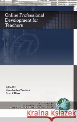 Online Professional Development for Teachers (Hc) Vrasidas, Charalambos 9781593111595 Information Age Publishing