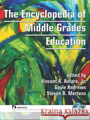 The Encyclopedia of Middle Grades Education Anfara, Vincent A., Jr. 9781593111724