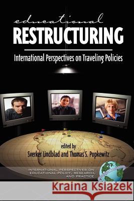 Educational Restructuring: International Perspectives on Traveling Policies (PB) Lindblad, Sverker 9781593111809 Information Age Publishing