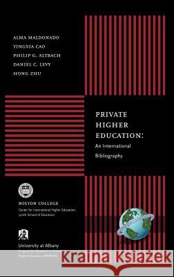 Private Higher Education: An International Bibliography (Hc) Maldonado-Maldonado, Alma 9781593112110