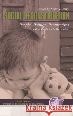 Social Reconstruction: People, Politics, Perspectives (Hc) Riley, Karen L. 9781593112158