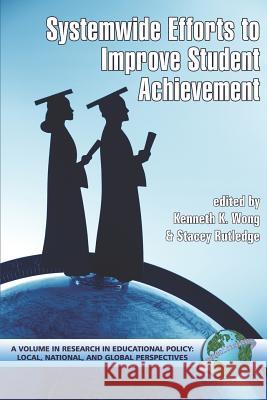 System-Wide Efforts to Improve Student Achievement (PB) Wong, Kenneth K. 9781593112240